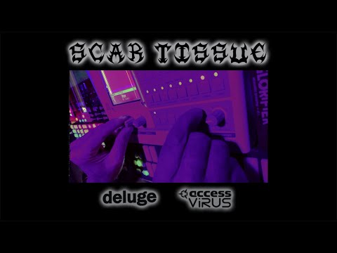 'Scar Tissue'     • • •   Dark Ambient  Drone  •  Improv performance on the Deluge, & Access Virus