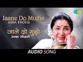 Jaane Do Mujhe Ghazal Song Asha Bhosle