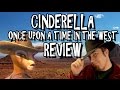 Cinderella: Once Upon a Time in The West Review ...