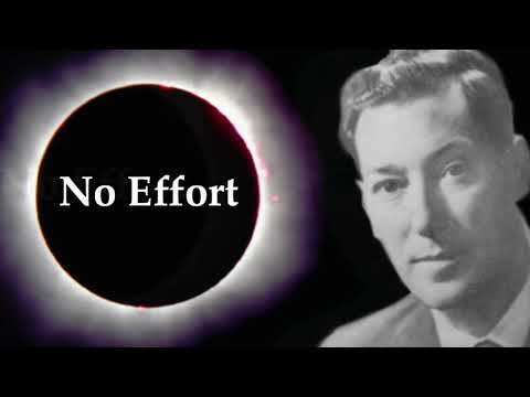 22. Neville Goddard "No Effort " Lecture Excerpts (Unpublished Sample)