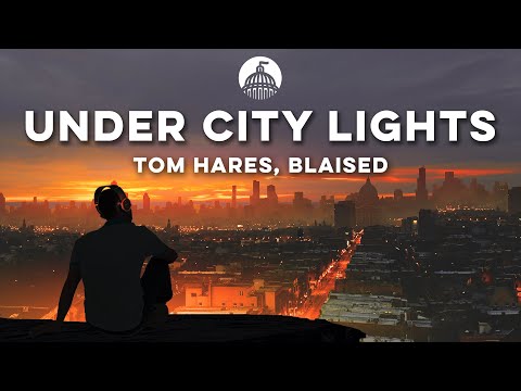 Tom Hares, Blaised - Under City Lights (Official Release)
