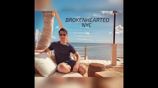 NYC &quot;BrokenHearted&quot; Lyric Video