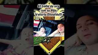 Valentín Elizalde Con su hija Valeria Elizalde!!! #viral #valentínelizalde #gallodeoro #shorts