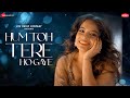 Hum Toh Tere Ho Gaye Senjuti Das Kausar Jamot Zee Music Originals
