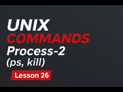 Master UNIX Process-2 Commands | ps & kill | Lesson 26