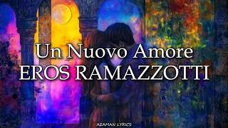 EROS RAMAZZOTTI - Un Nuovo Amore | Testo &amp; Letra | Italiano/Español