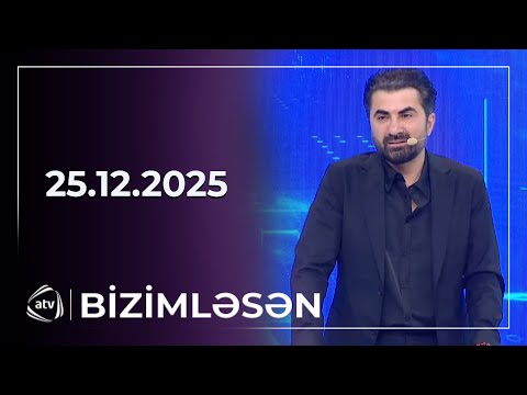 Bizimləsən / 25.12.2025