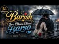 Barish Jara Dheere Dheere Barso Heart Touching Song 2026 Sad Romantic Song NiteshJiKeGaane