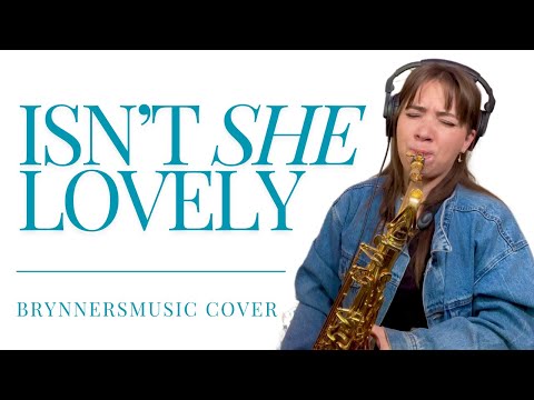 Isn't She Lovely // Stevie Wonder // Cover By Brynnersmusic🎷
