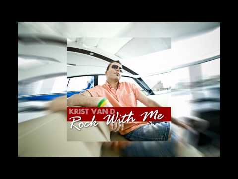 Krist Van D - Rock With Me (club mix)