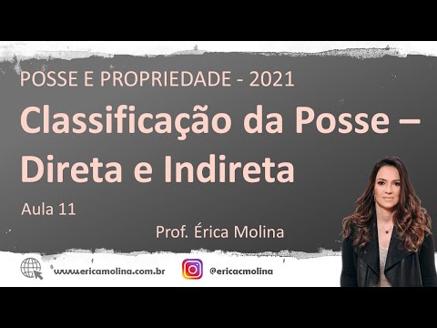 AULA 11- CLASSIFICAÇÃO DA POSSE - DIRETA E INDIRETA