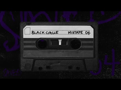Saved Mixtape - Black Circle (DJ Mix)
