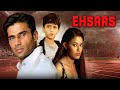 Ehsaas Father Son S Emotional Journey Sunil Shetty Neha Bajpai Kiron Kher Bollywood Movie