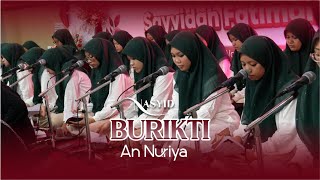 Download lagu BURIKTI YA UMMAL || NASYID AN NURIYA mp3