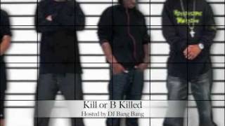 Killa B - Kill or B Killed