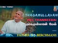 Dhaagamullavanmel Thanneerai Father S J Berchmans Chitty Prakash Dhyriam