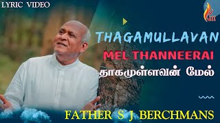 Download lagu Dhaagamullavanmel Thanneerai | Father S J Berchmans | Chitty Prakash Dhyriam mp3 Download lagu Dhaagamullavanmel Thanneerai | Father S J Berchmans | Chitty Prakash Dhyriam mp3