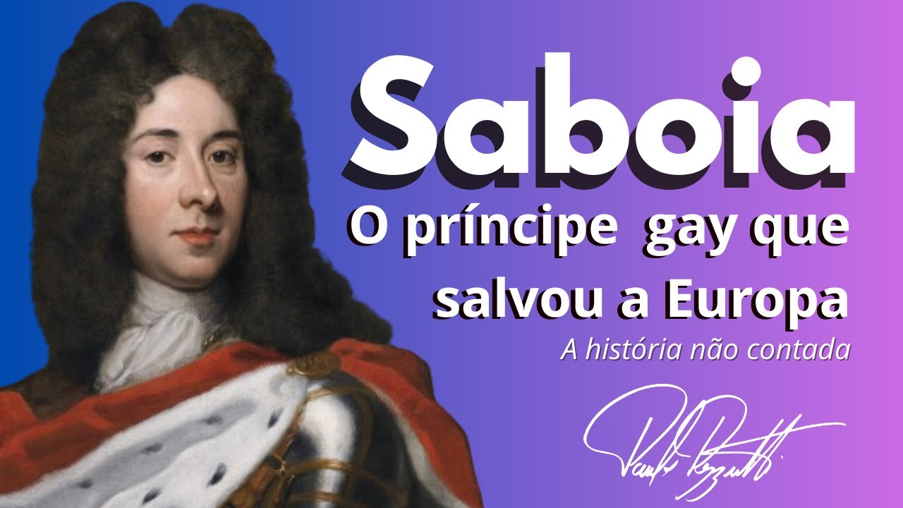 Eugênio de Saboia, o príncipe gay que salvou a Europa