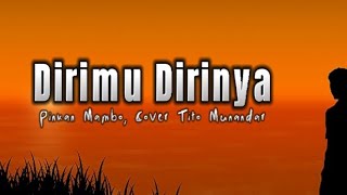 Download lagu Lagu Dirimu Dirinya ~ Cover Tito Munandar [LIRIK] mp3