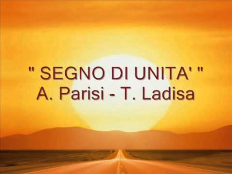 " SEGNO DI UNITA' " A. Parisi - T. Ladisa