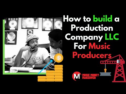 How to Build a Production Company LLC for Music Producers