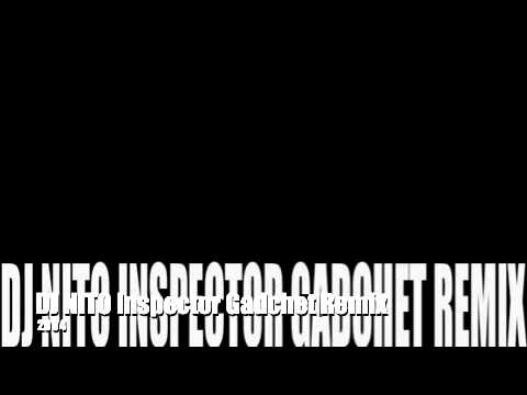 DJ NITO Inspector Gadchet Remix
