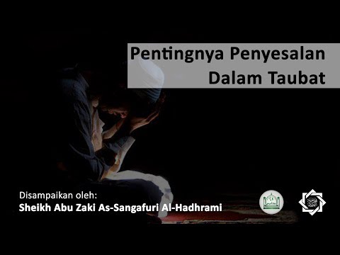 Penting Sesal Dalam Taubat | Sheikh Abu Zaki As-Sangafuri Al-Hadhrami