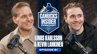 Kevin Lankinen and Linus Karlsson on Building Towards Next Season | Canucks Insider Podcast Ep. 81