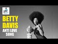 Betty Davis - Anti Love Song (1973)