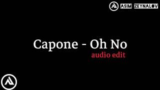 Download lagu Capone - Oh No (audio edit) mp3