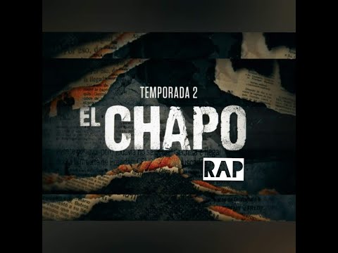 El Chapo 2 RAP - VR (temporada 2)