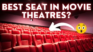 Which is the BEST SEAT in movie THEATRES (Technica