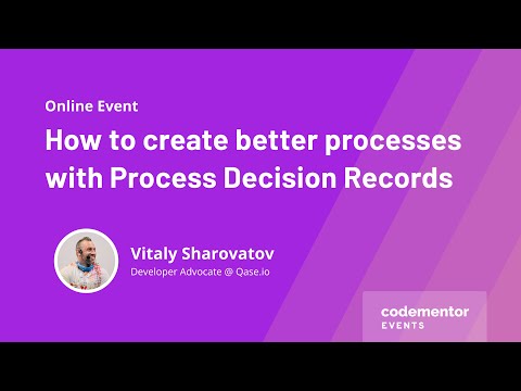 How to Create Better Processes with Process Decision Records (Vitaly Sharovatov from Qase)