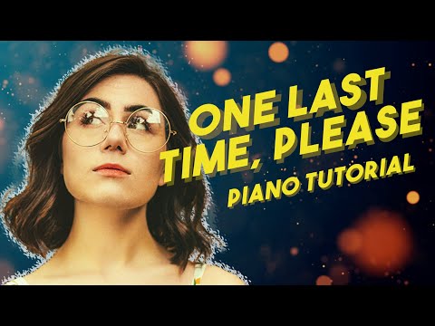 Dodie - One Last Time, Please | Piano Arrangement (Tutorial)