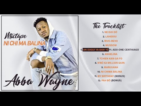 5. ABBA WAYNE Ft. ADJI-ONE CENTHIAGO - AN DJIGUI YA BAW YÉ (2020)