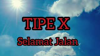 Download lagu TIPE-X Selamat Jalan mp3