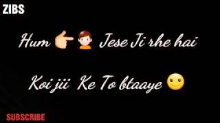 Download lagu Hum Jaise Ji Rahe Hai Koi Jee ke Toh Bataye | Sad Whatsapp Video Status mp3
