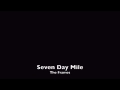 Seven Day Mile - The Frames (Lyrics in Des.)