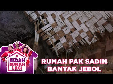 Atap Rumah Pak Sadin Banyak Yang Jebol - Bedah Rumah Lagi