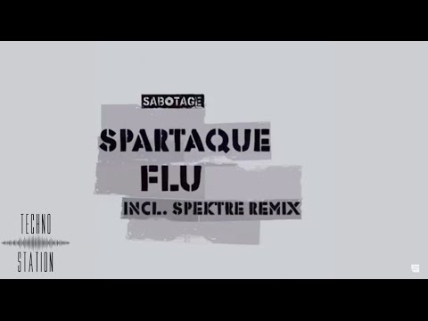 Spartaque - Flu (Spektre Remix) [Sabotage Records]