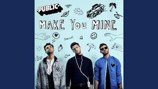 Make You Mine Make You Mine