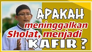 Download lagu APAKAH MENINGGALKAN SHOLAT MENJADI KAFIR ? mp3 Download lagu APAKAH MENINGGALKAN SHOLAT MENJADI KAFIR ? mp3
