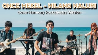 Download lagu ONCE MEKEL - HILANG NALURI COVER FAIS STUDIO HARMONY ROCKCHESTRA VERSION mp3