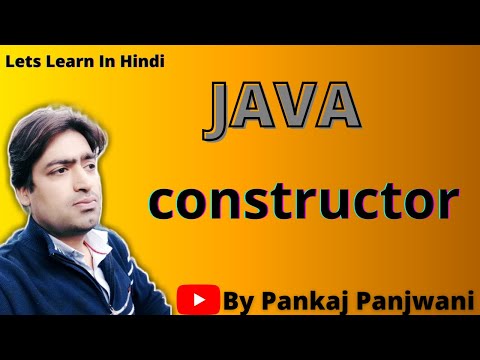 Constructor in Java By Pankaj Panjwani | Part 2