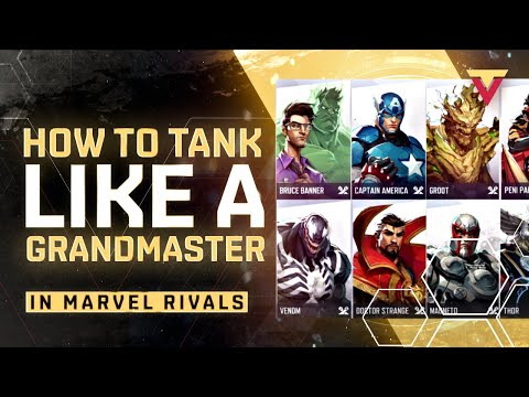 How To TANK Like A GRANDMASTER in Marvel Rivals
