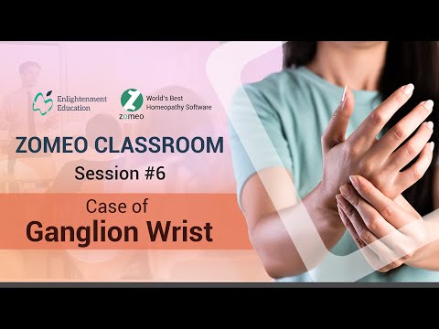 Zomeo Homeopathy Software: Case of Ganglion Wrist: ZOMEO CLASSROOM