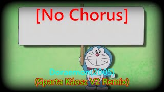 Download lagu [No Chorus] Doraemon(2005) - (Sparta Káosz V2 Remix)[Final Part3-3] mp3