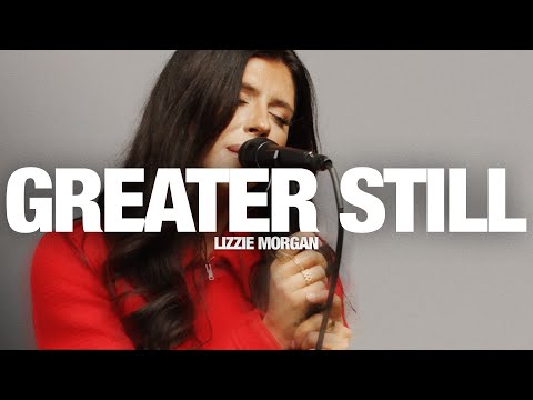 LIZZIE MORGAN - Greater Still: Song Session