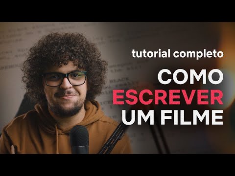 Como Escrever um Roteiro de Cinema | Passo-A-Passo COMPLETO