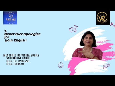 1  Never apologise for your English